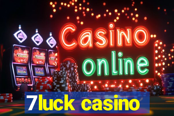 7luck casino